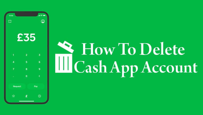 Steps To Delete Cash App Account On Cash App Website